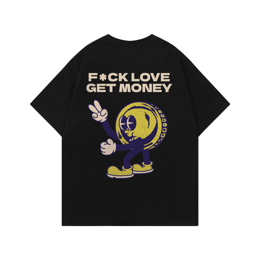 Fck Love Get Money Designed Oversized T-shirt